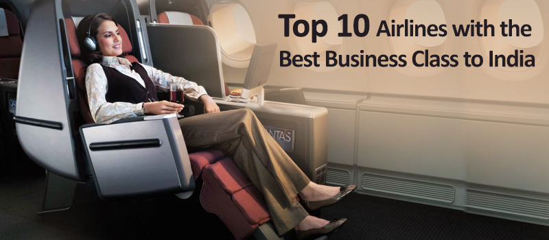 Top 10 Airlines with the Best Business Class to India