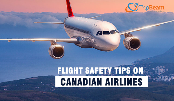 Travelling on Canadian Airlines – In Flight Safety