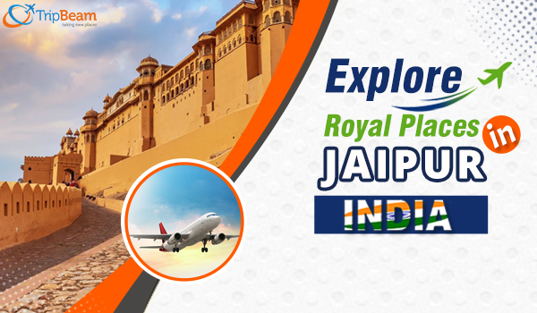 Relive the Indian Royal Era With These Palaces in Jaipur
