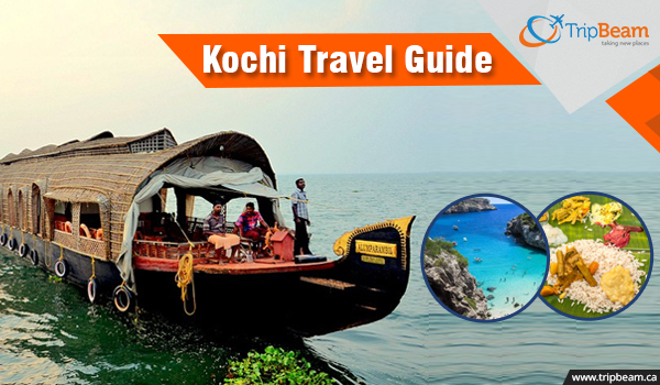 Top Travel Tips for a Trip to Kochi