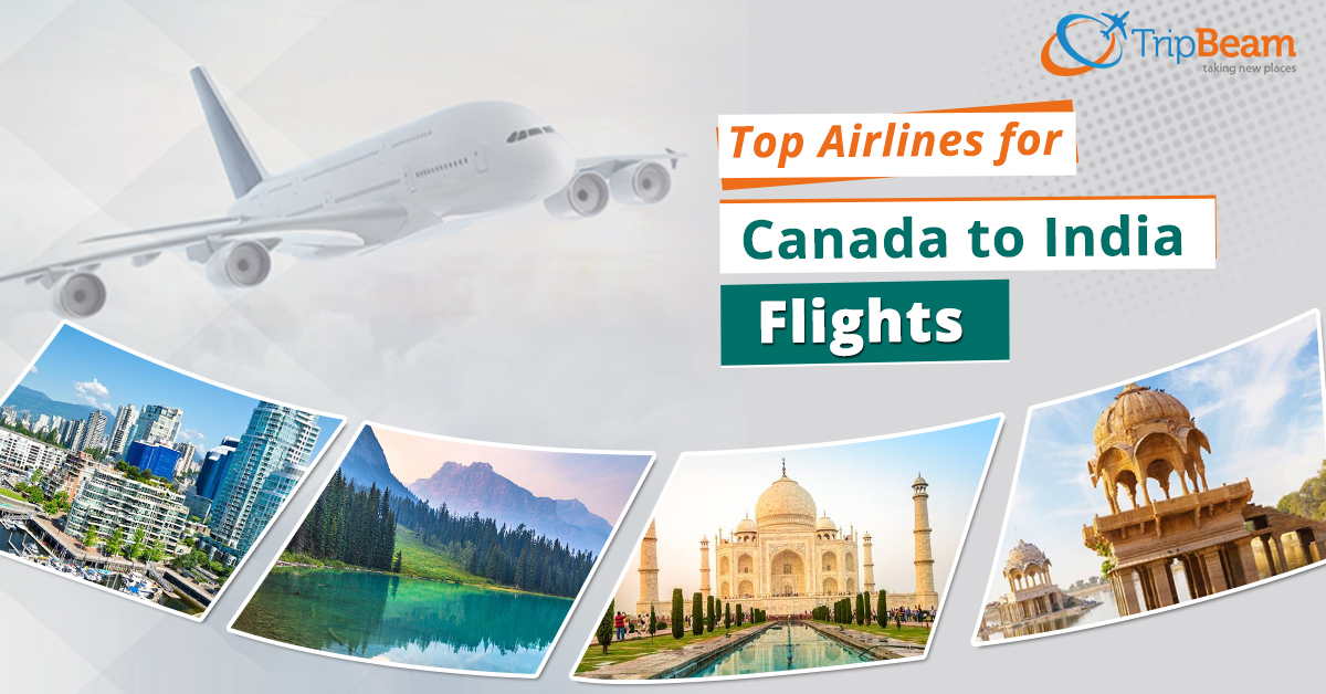9 Airlines to Book Canada to India Flights