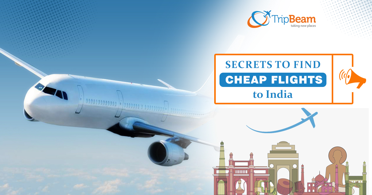 Booking Cheap Flights to India – 15 Secret Tips You Must Know