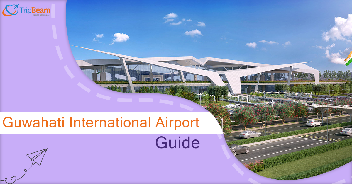 Guwahati International Airport Guide