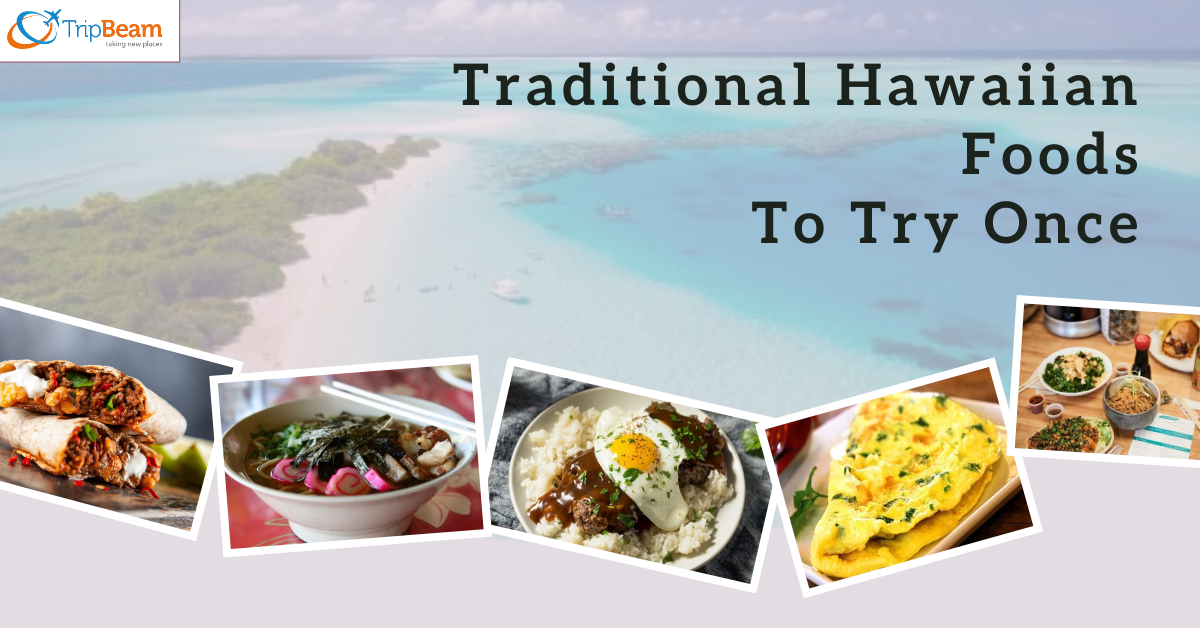 Traditional Hawaiian Foods to Try Once
