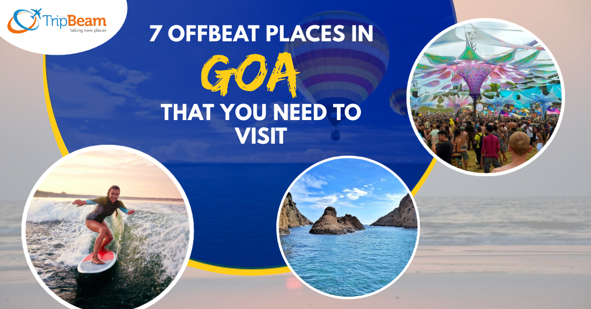 7 Offbeat Places in Goa That You Need to Visit