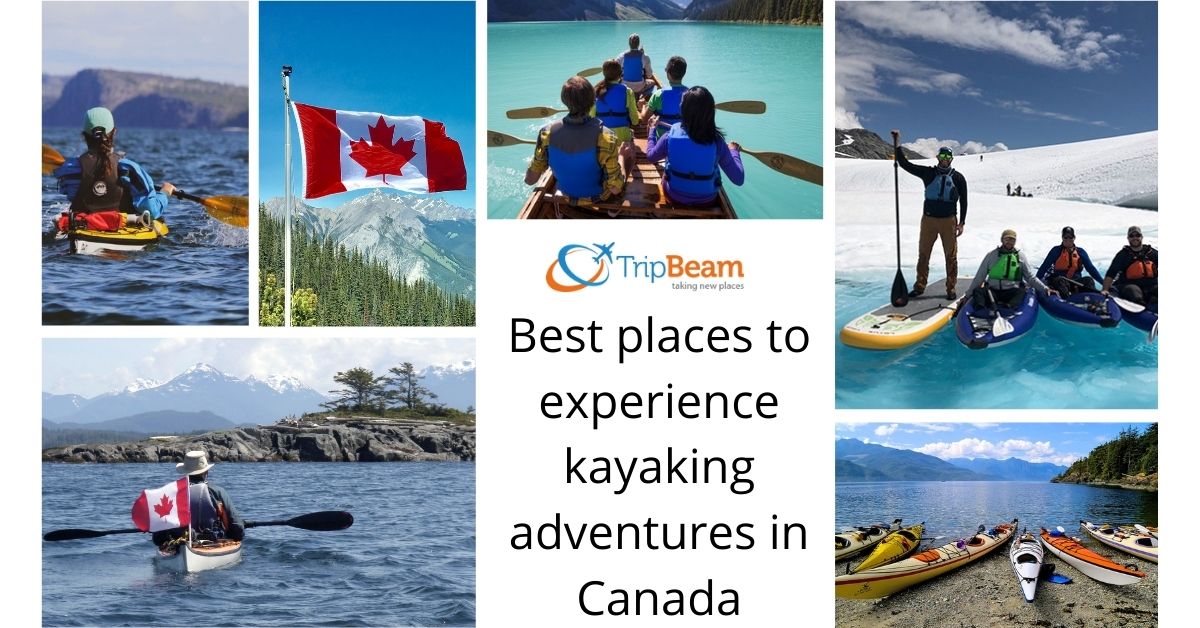 Best places to experience kayaking adventures in Canada