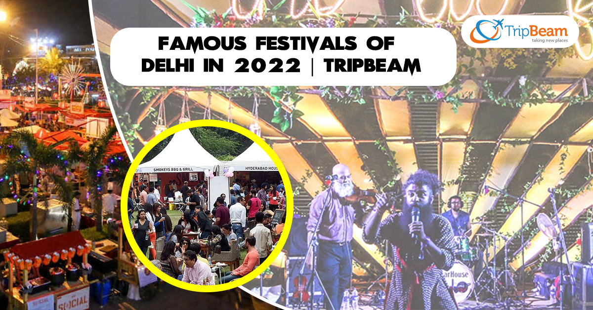 Famous Festivals of Delhi in 2022 | Tripbeam