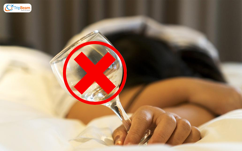 Avoid alcohol before bed and during the trip.