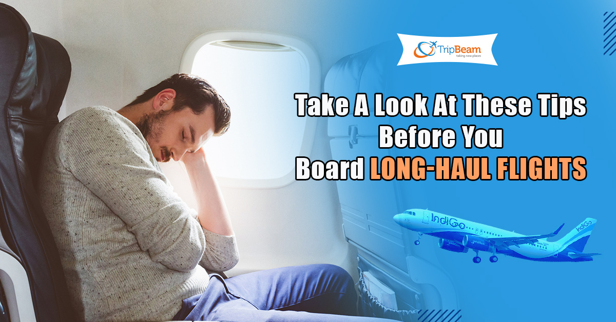 Take A Look At These Tips Before You Board Long-Haul Flights