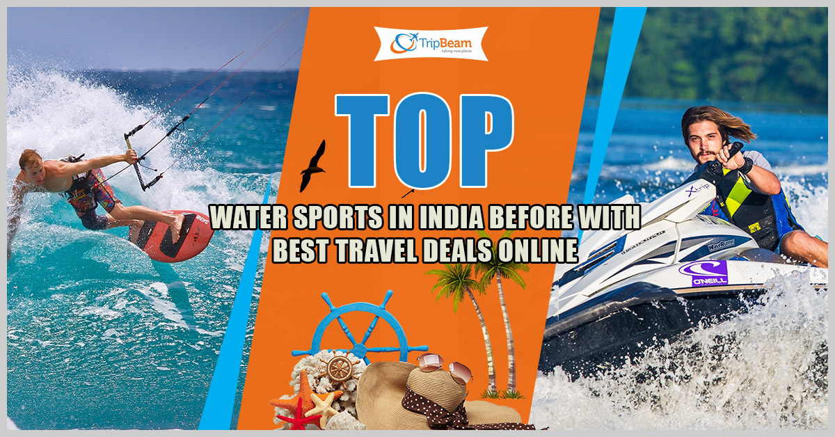 Enjoy Top Water Sports in India with the Best Travel Deals Online