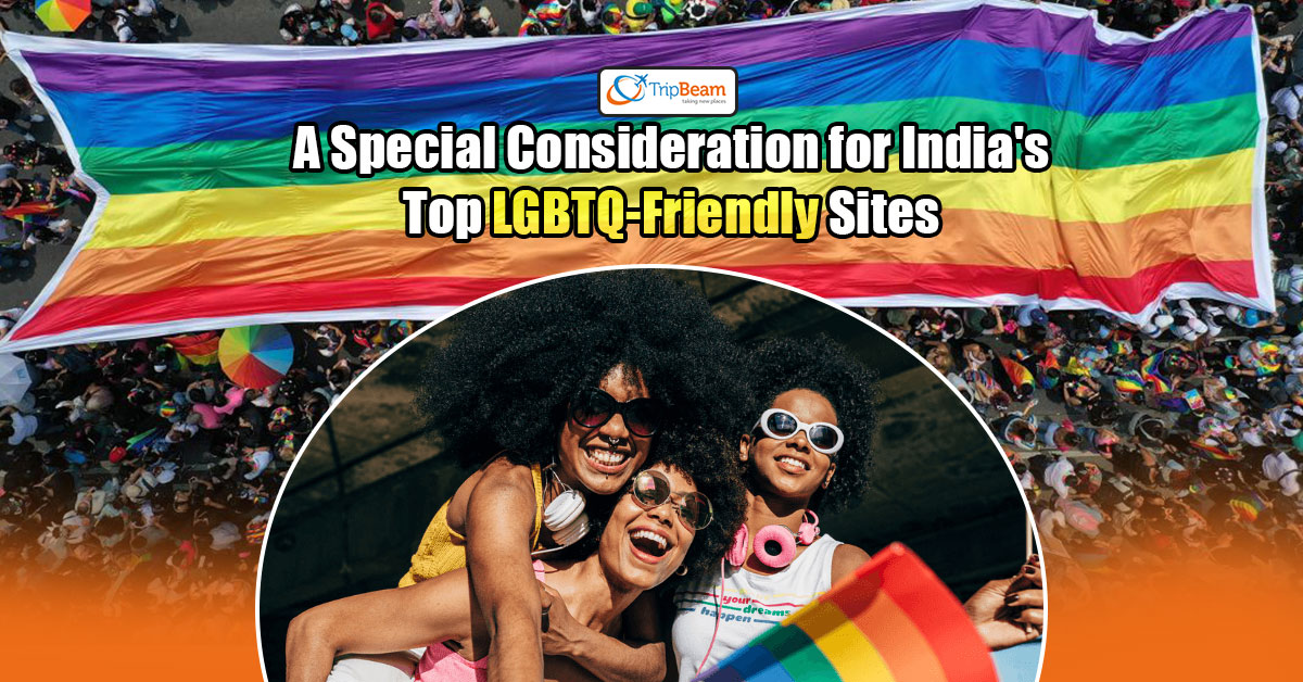 A Special Consideration for India’s Top LGBTQ-Friendly Sites