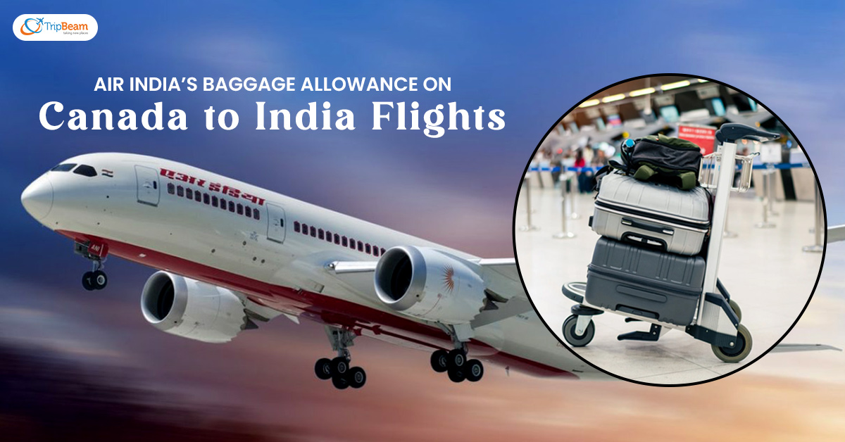 Air India’s baggage allowance on Canada to India flights