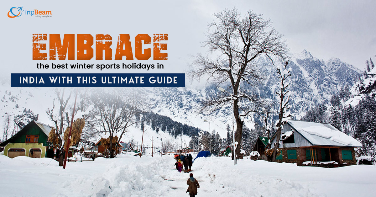 Embrace the best winter sports holidays in India with this ultimate guide