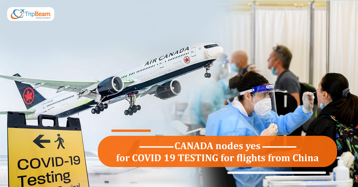 Canada nodes yes for covid 19 testing for flights from China