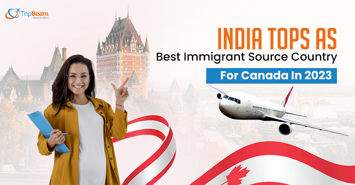 India Tops As Best Immigrant Source Country For Canada In 2023