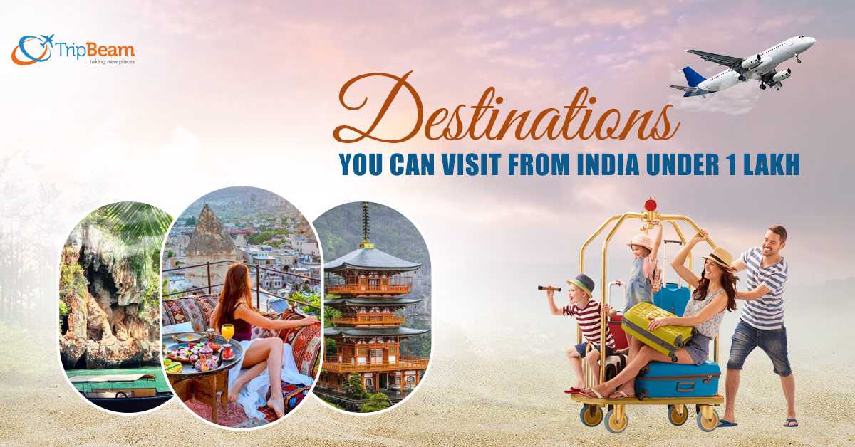 Destinations You Can Visit From India under 1 Lakh