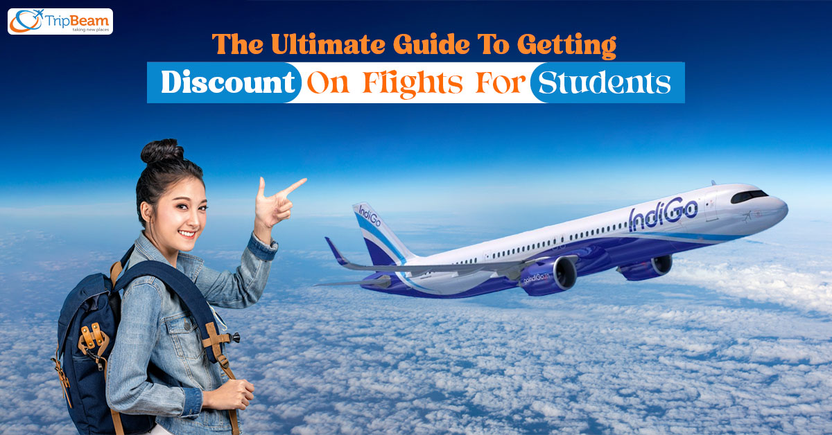 The Ultimate Guide To Getting Discount On Flights For Students