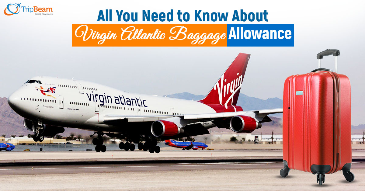 All You Need to Know About Virgin Atlantic Baggage Allowance