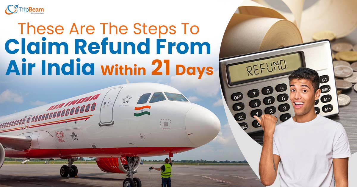 These Are The Steps To Claim Refund From Air India Within 21 Days