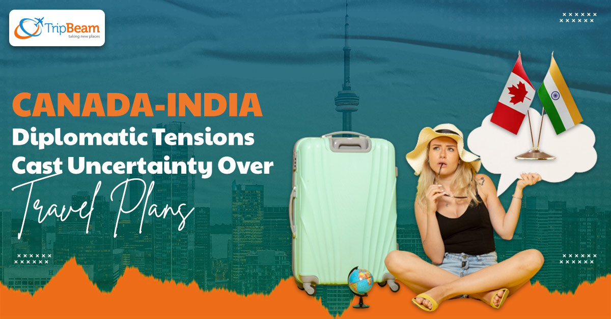 Canada-India Diplomatic Tensions Cast Uncertainty Over Travel Plans