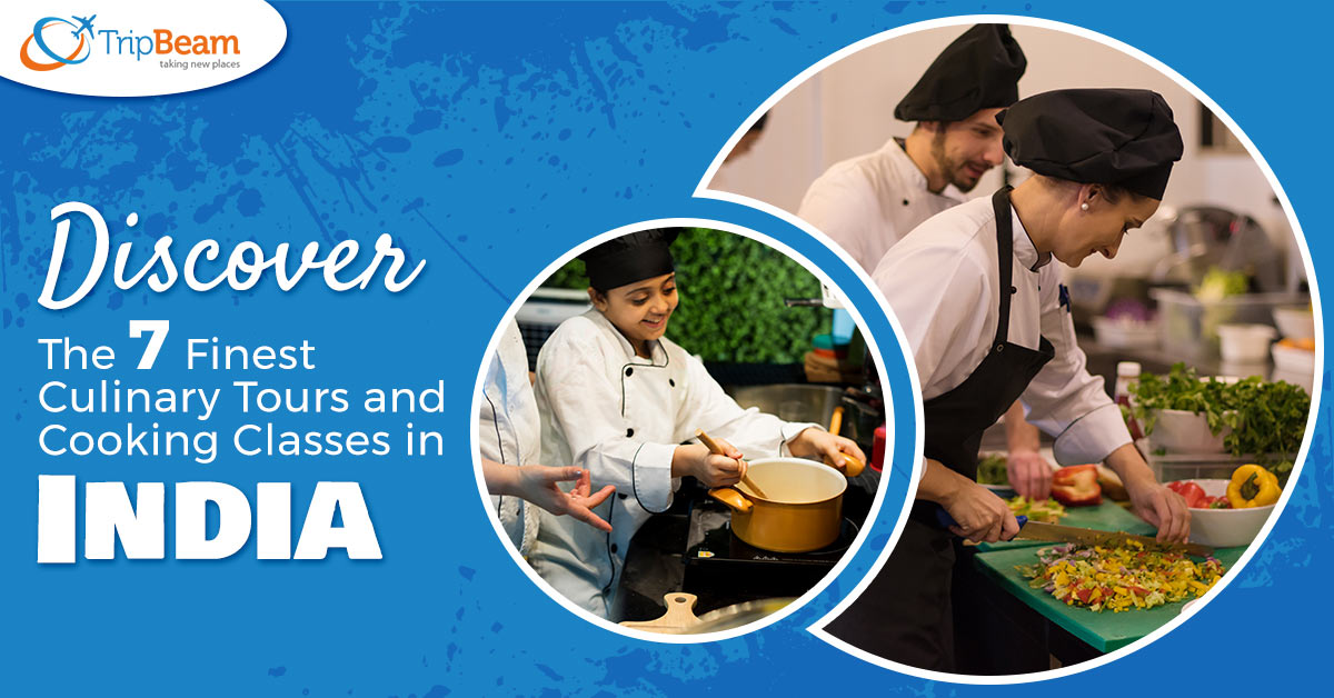 Discover the 7 Finest Culinary Tours and Cooking Classes in India