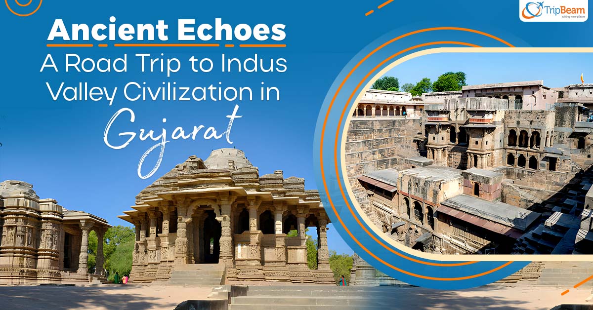 Ancient Echoes: A Road Trip to Indus Valley Civilization in Gujarat