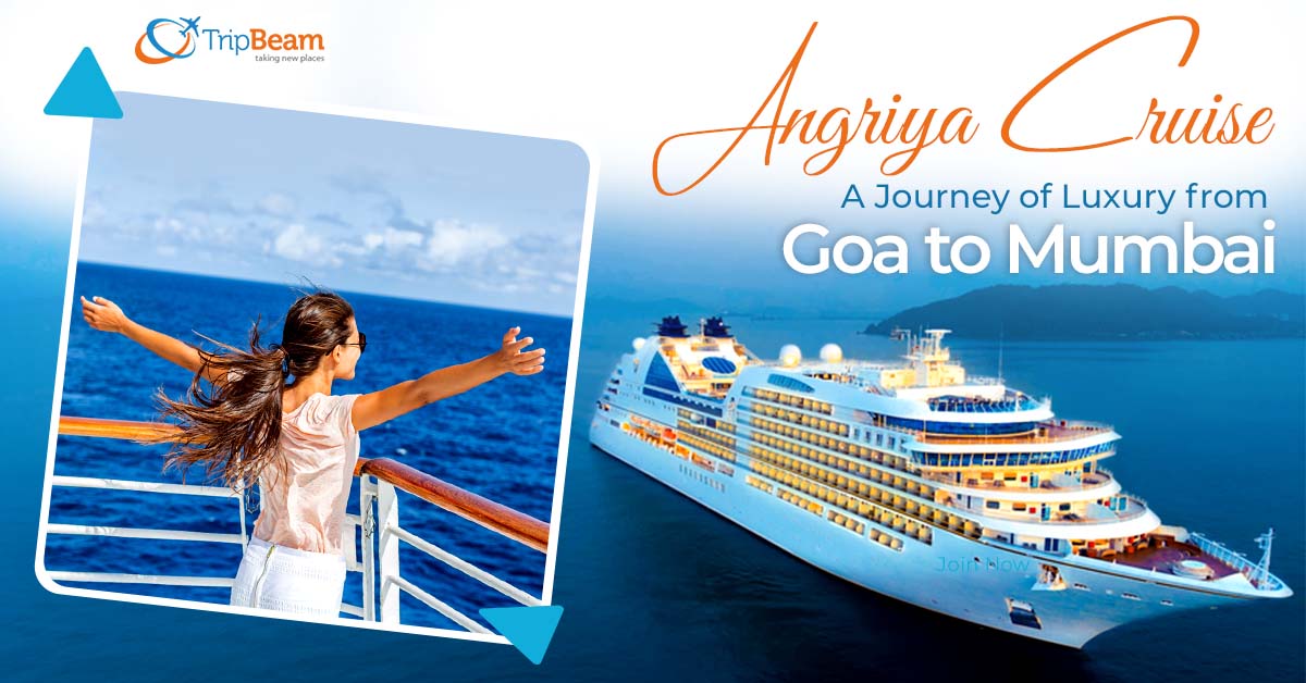 Angriya Cruise – A Journey of Luxury from Goa to Mumbai
