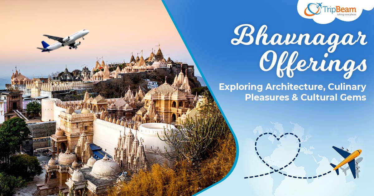 Bhavnagar Offerings – Exploring Architecture, Culinary Pleasures & Cultural Gems
