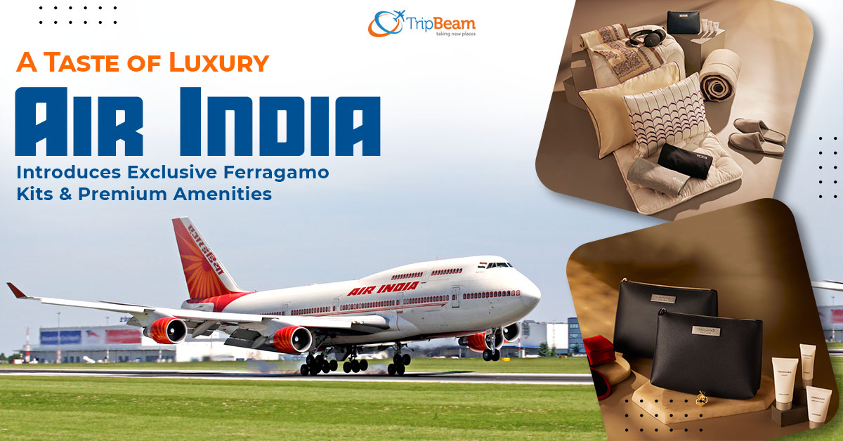 A Taste of Luxury Air India Introduces Exclusive Ferragamo Kits & Premium Amenities