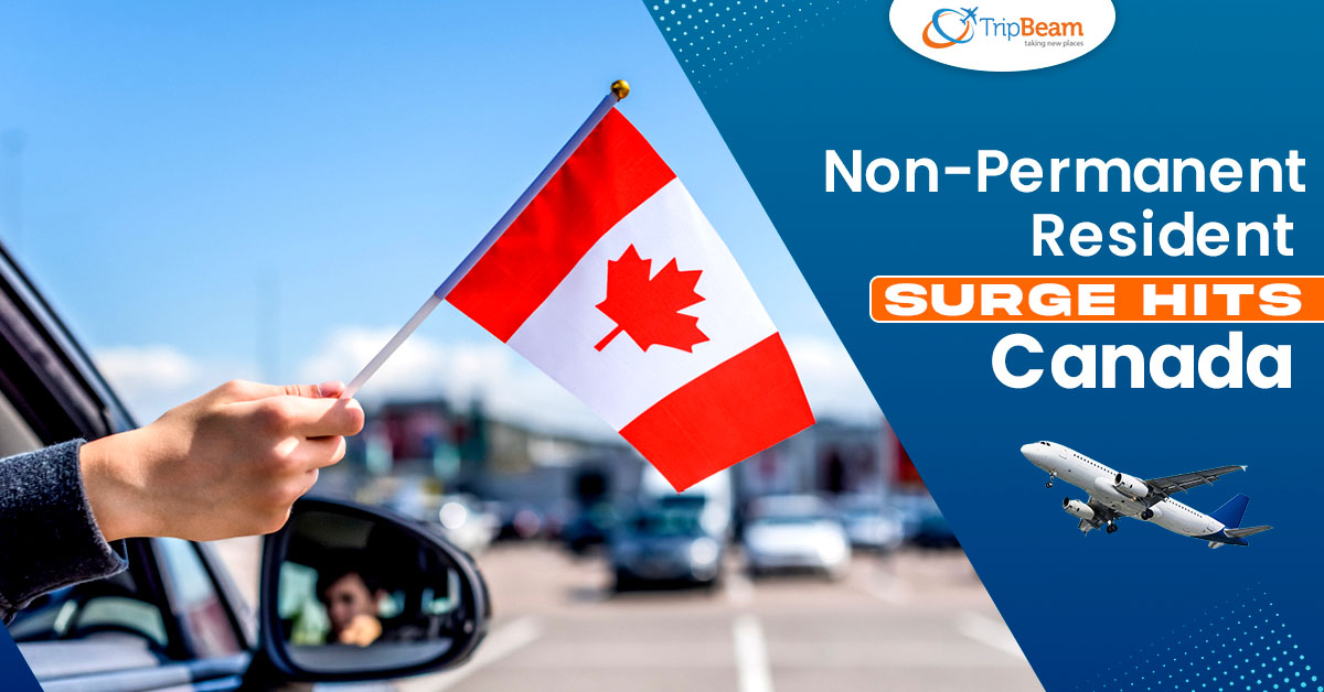 Non Permanent Resident Surge Hits Canada